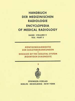 bokomslag Rntgendiagnostik der Skeleterkrankungen Teil 3 / Diseases of the Skeletal System (Roentgen Diagnosis) Part 3