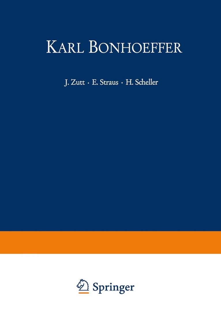 Jürg Zutt, E. Straus, H. Scheller - Karl Bonhoeffer, Häftad