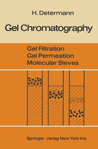 bokomslag Gel Chromatography Gel Filtration  Gel Permeation  Molecular Sieves