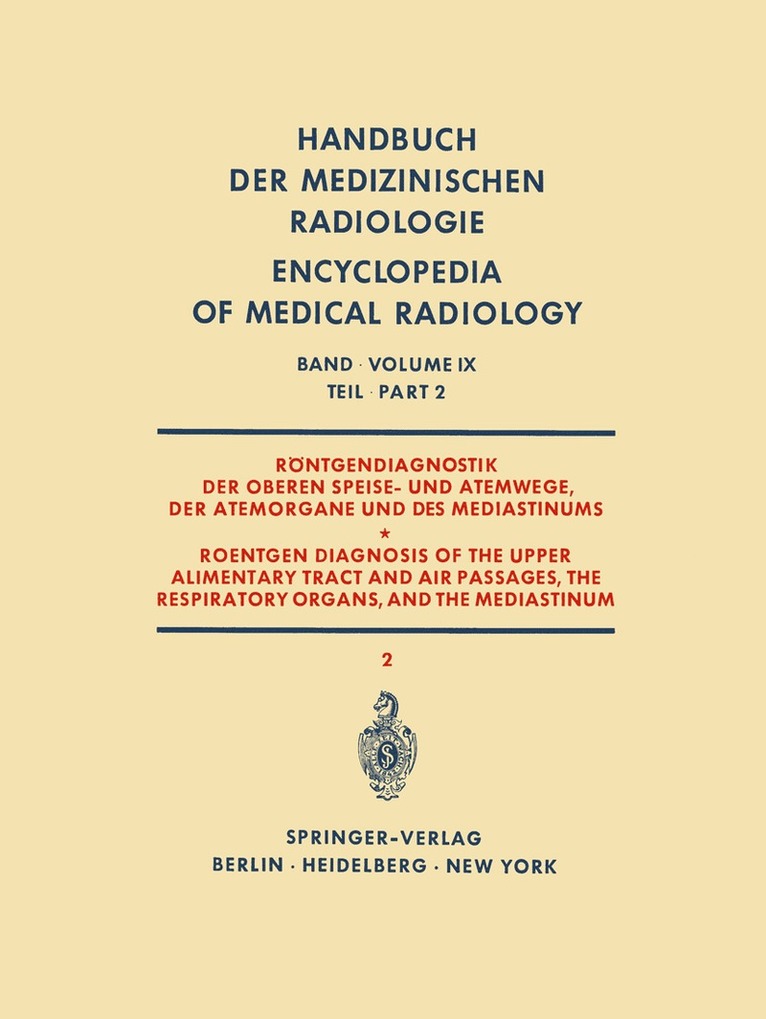 H. Argenton, Alfred Gebauer, Josef Lissner, Sabino Di Rienzo, Pedro Rubinstein, Ernst Wiedemann, Gerhard Worth, H. Argenton, Alfred Gebauer - Röntgendiagnostik der Oberen Speise- und Atemwege, der Atemorgane und des Mediastinums Teil 2 / Roentgen Diagnosis of the Upper Alimentary Tract and Air Passages, the Respiratory Organs, and the Mediastinum Part 2, Häftad