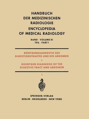 Rntgendiagnostik des Digestionstraktes und des Abdomen / Roentgen Diagnosis of the Digestive Tract and Abdomen 1