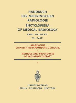 Allgemeine Strahlentherapeutische Methodik / Methods and Procedures of Radiation Therapy 1