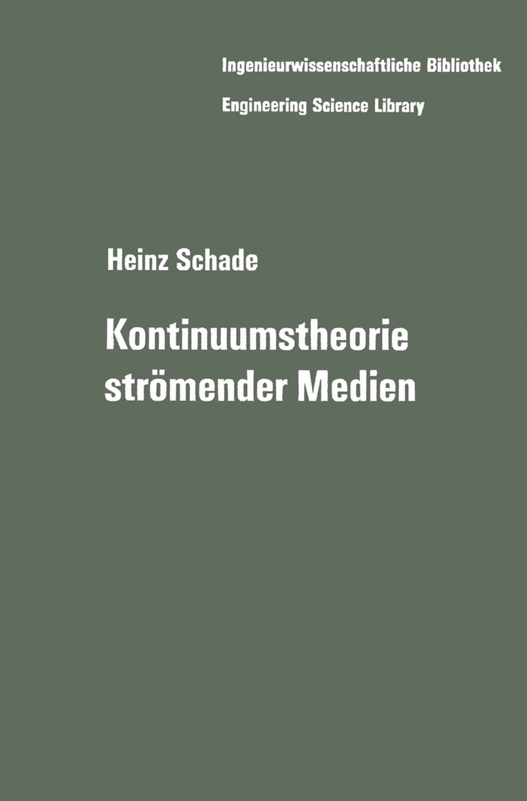 Kontinuumstheorie strmender Medien 1