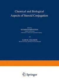 bokomslag Chemical and Biological Aspects of Steroid Conjugation