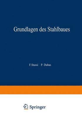 Fritz Stüssi, Fritz Stüssi, Pierre Dubas - Grundlagen des Stahlbaues, Häftad