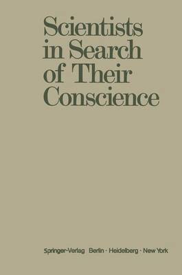 Scientists in Search of Their Conscience 1