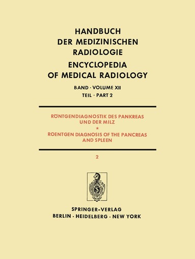 Josef Rösch, F. Strnad - Röntgendiagnostik des Pankreas und der Milz / Roentgen Diagnosis of the Pancreas and Spleen, Häftad