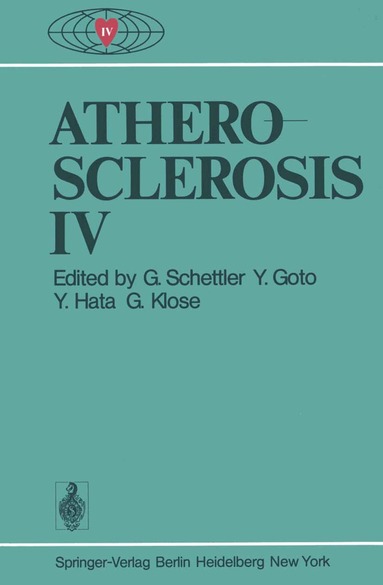 G. Schettler, Y. Goto, Y. Hata, G. Klose - Atherosclerosis IV, Häftad