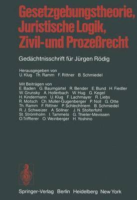bokomslag Gesetzgebungstheorie, Juristische Logik, Zivil- und Prozeßrecht