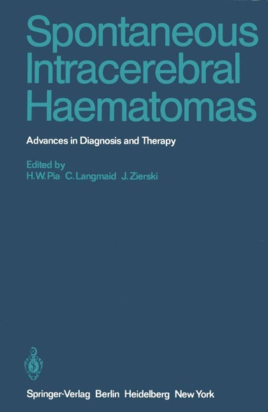 H.W. Pia, C. Langmaid, J. Zierski - Spontaneous Intracerebral Haematomas, Häftad