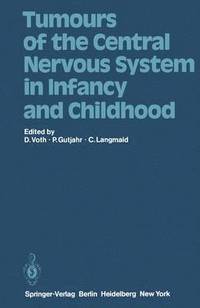 bokomslag Tumours of the Central Nervous System in Infancy and Childhood