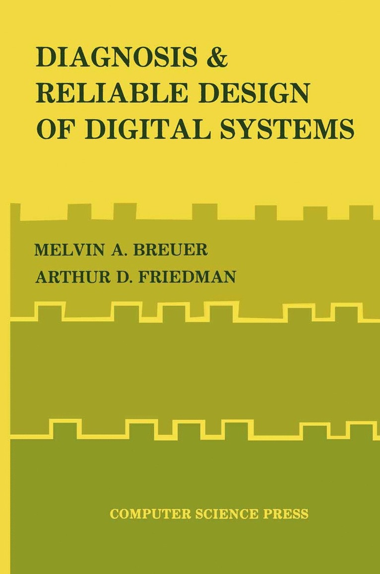 Melvin A. Breuer, Arthur D. Friedman - Diagnosis & Reliable Design of Digital Systems, Häftad