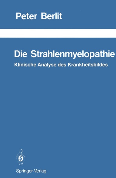 Peter Berlit - Die Strahlenmyelopathie, Häftad
