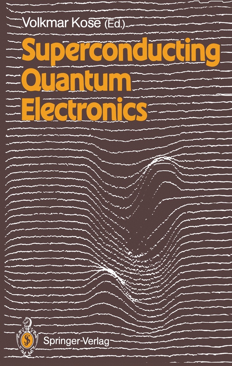 Volkmar Kose - Superconducting Quantum Electronics, Häftad