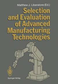 bokomslag Selection and Evaluation of Advanced Manufacturing Technologies