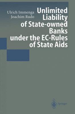 Unlimited Liability of State-owned Banks under the EC-Rules of State Aids 1