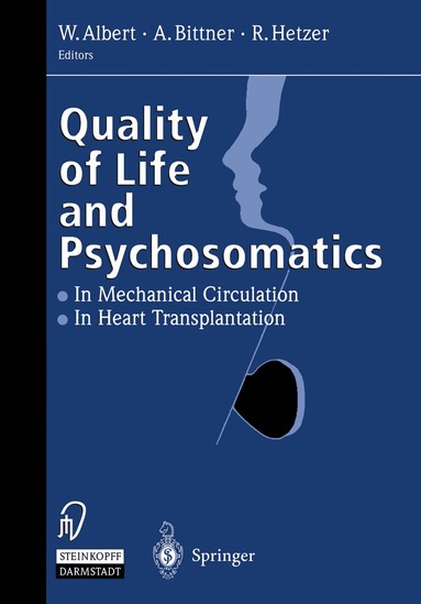 Wolfgang Albert, Anneli Bittner, Roland Hetzer - Quality of Life and Psychosomatics, Häftad