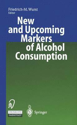 New and Upcoming Markers of Alcohol Consumption 1