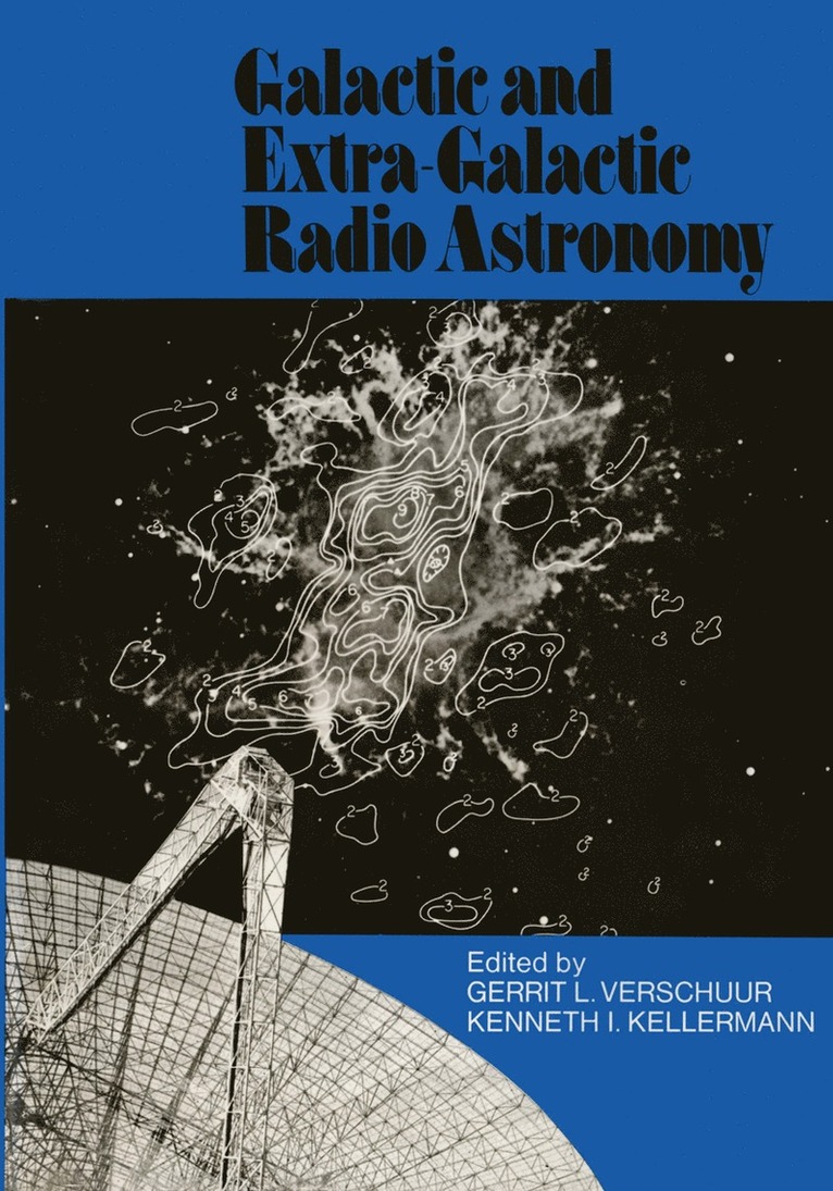 G.L. Verschuur, K.I. Kellermann, G. L. Verschuur, K. I. Kellermann - Galactic and Extra-Galactic Radio Astronomy, Häftad