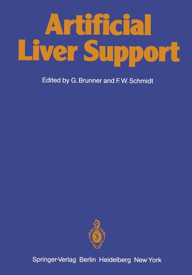G. Brunner, F. W. Schmidt - Artificial Liver Support, Häftad