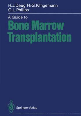 A Guide to Bone Marrow Transplantation 1