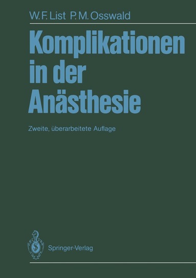 Werner F. List, Peter M. Osswald, Werner F. List, Peter M. Osswald - Komplikationen in der Anästhesie, Häftad