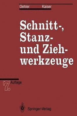 Gerhard Oehler, Fritz Kaiser - Schnitt-, Stanz- und Ziehwerkzeuge, Häftad