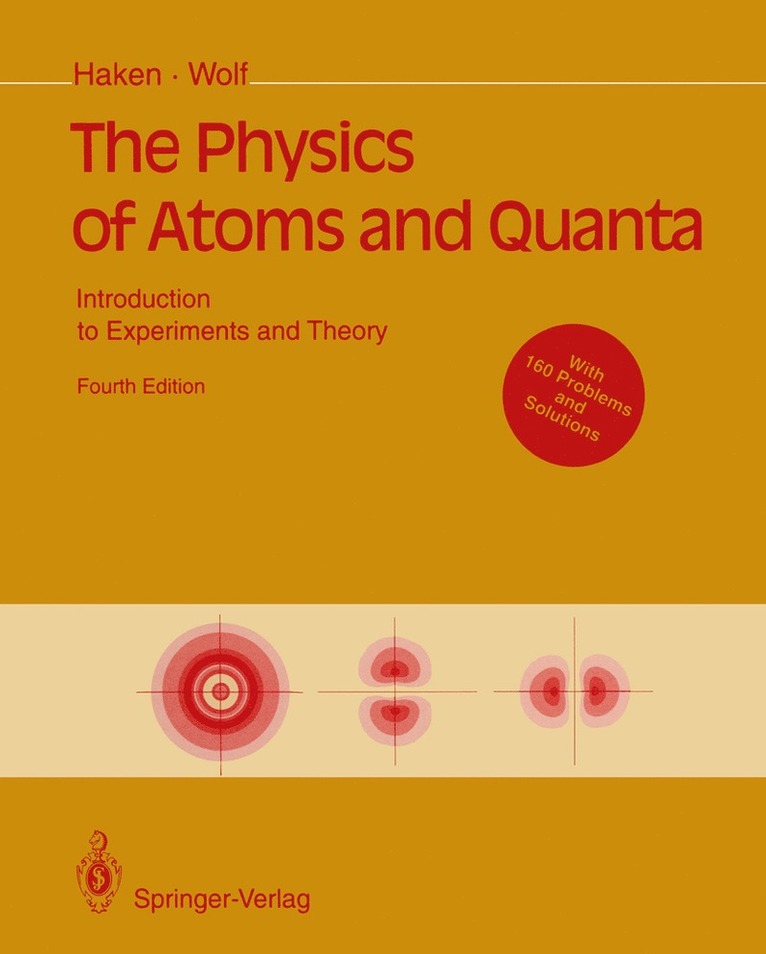 Hermann Haken, Hans C. Wolf, Hermann Haken, Hans C. Wolf - Physics of Atoms and Quanta, Häftad