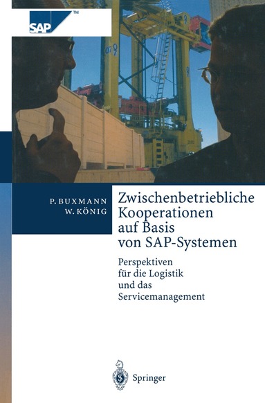 Peter Buxmann, Wolfgang König - Zwischenbetriebliche Kooperationen auf Basis von SAP-Systemen, Häftad