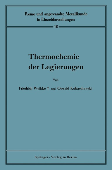 Friedrich Weibke, Oswald Kubaschewski, W. Köster - Thermochemie der Legierungen, Häftad