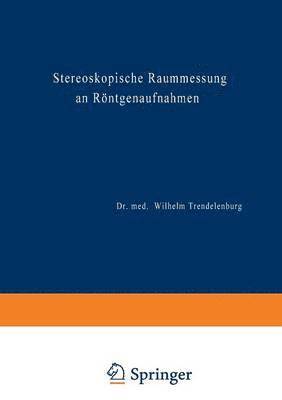 Wilhelm Trendelenburg - Stereoskopische Raummessung an Röntgenaufnahmen, Häftad