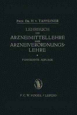 H. von Tappeiner, H. Von Tappeiner, H. Von Tappeiner - Lehrbuch der: Arzneimittellehre und Arzneiverordnungslehre, Häftad