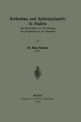 bokomslag Seidenbau und Seidenindustrie in Italien