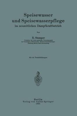 Speisewasser und Speisewasserpflege im neuzeitlichen Dampfkraftbetrieb 1