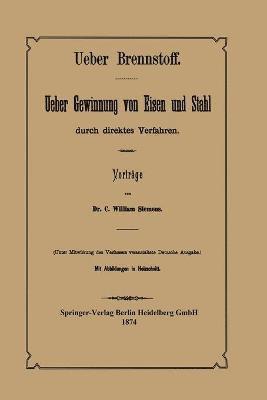 bokomslag Ueber Brennstoff Ueber Gewinnung von Eisen und Stahl durch direktes Verfahren