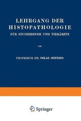 Lehrgang der Histopathologie fr Studierende und Tierrzte 1