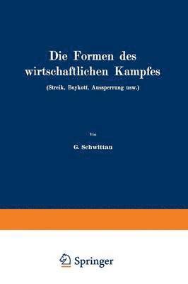 bokomslag Die Formen des wirtschaftlichen Kampfes (Streik, Boykott, Aussperrung usw.)