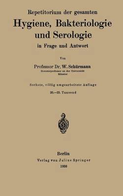 W. Schürmann, W. Schurmann - Repetitorium der gesamten Hygiene, Bakteriologie und Serologie in Frage und Antwort, Häftad