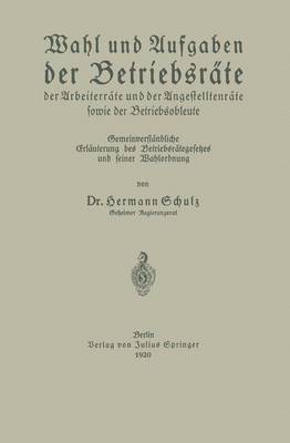 bokomslag Wahl und Aufgaben der Betriebsrte der Arbeiterrte und der Angestelltenrte sowie der Betriebsobleute