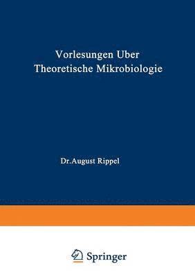 August Rippel - Vorlesungen über Theoretische Mikrobiologie, Häftad