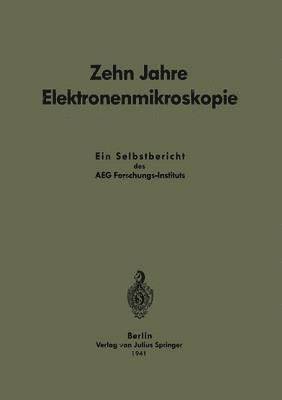 Zehn Jahre Elektronenmikroskopie