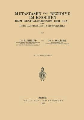 E. Philipp, G. Schäfer - Metastasen und Rezidive im Knochen, Häftad