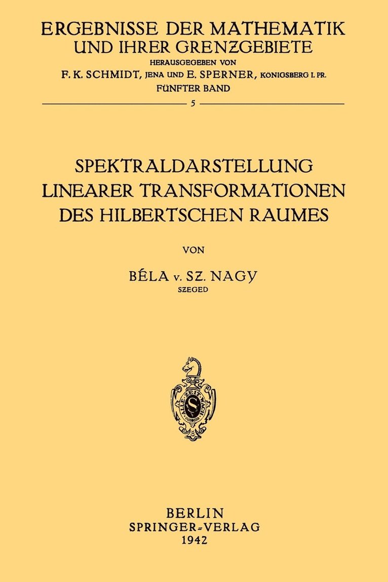 Bela von Szeged Nagy, Bela Von Szeged Nagy - Spektraldarstellung Linearer Transformationen des Hilbertschen Raumes, Häftad