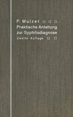 bokomslag Praktische Anleitung zur Syphilisdiagnose auf biologischem Wege