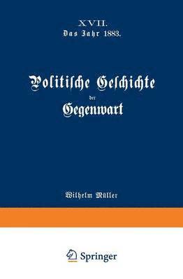Wilhelm Müller, Wilhelm Muller - Politische Geschichte der Gegenwart, Häftad
