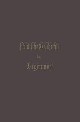 Wilhelm Müller, Wilhelm Muller - Politische Geschichte der Gegenwart, Häftad