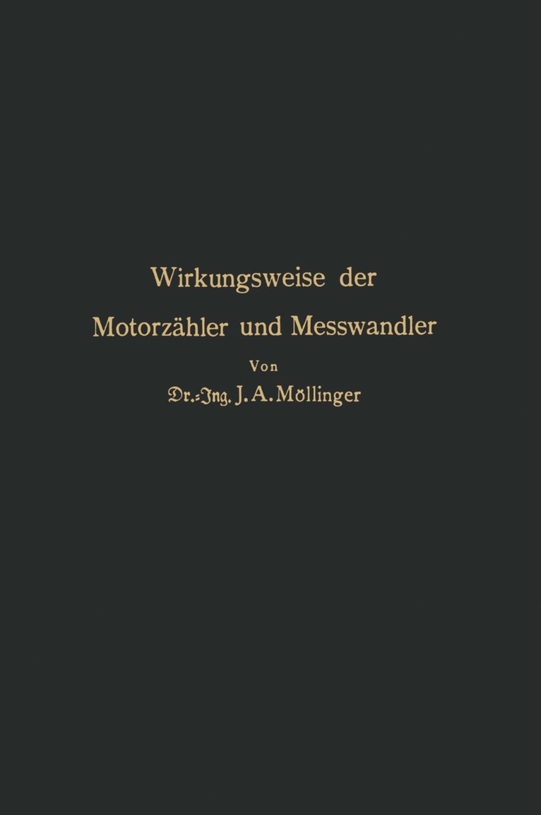 J. A. Möllinger, M. Gildmeister, R. Goldschmidt, C. Neuberg, J. Parnas, W. Ruhland, K. Thomas - Wirkungsweise der Motorzähler und Meßwandler, Häftad