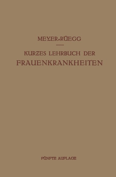 bokomslag Kurzes Lehrbuch der Frauenkrankheiten