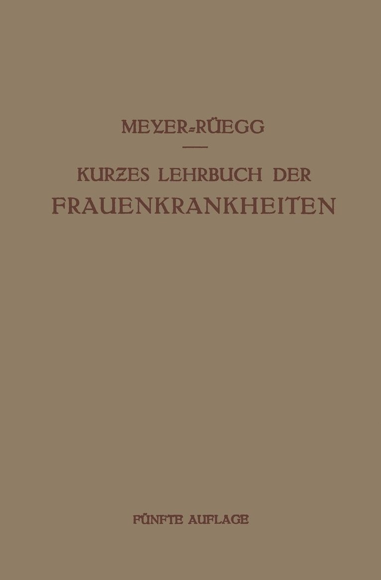 Kurzes Lehrbuch der Frauenkrankheiten 1