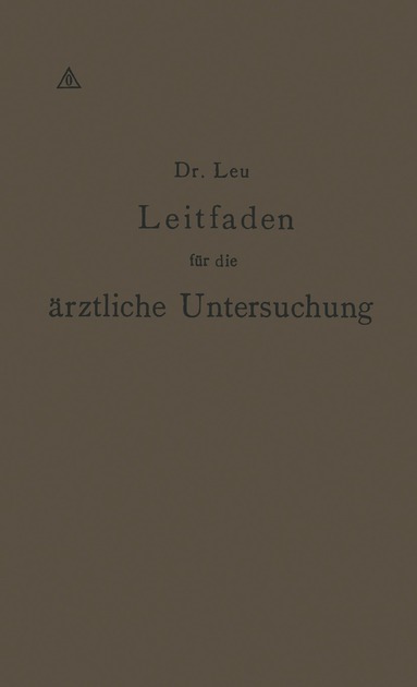 Reinhold Leu, NA Thiem, NA Engelmann, NA Müller - Leitfaden für die ärztliche Untersuchung, Häftad